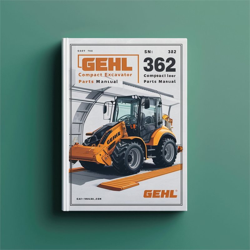 Gehl 342 362 Compact Excavator Parts (sn: AA01022 Aa01890) Catalog PDF