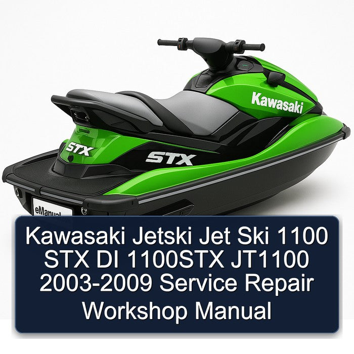 2003-2009 Kawasaki Jetski Jet Ski 1100 STX DI 1100STX JT1100 Service Repair Workshop Manual PDF