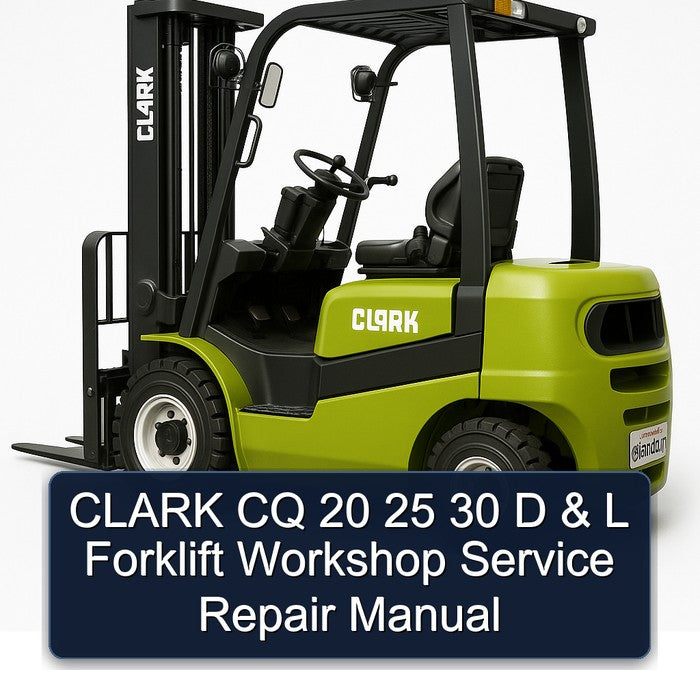 Clark CQ 20 25 30 D L Forklift Service Repair Workshop Manual PDF