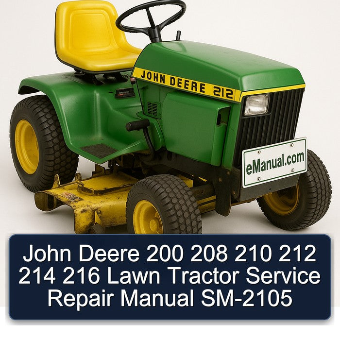 John Deere 200 208 210 212 214 216 Lawn Tractor SM-2105 Service Repair Workshop Manual PDF