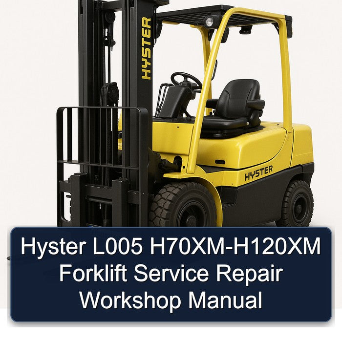 Hyster L005 H70xm-h120xm Forklift Service Repair Workshop Manual PDF