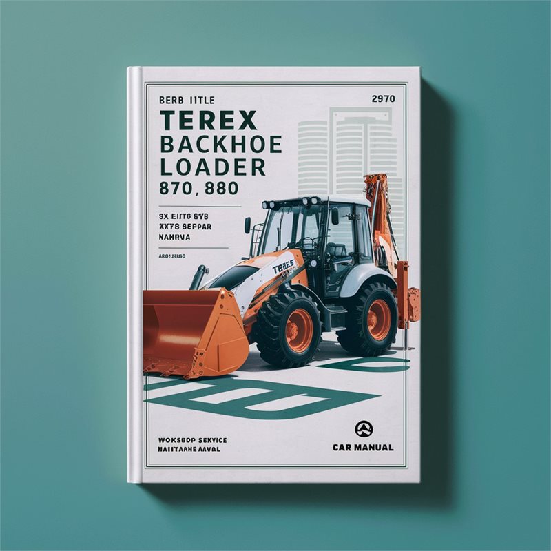 Terex Backhoe Loader 820 860 880 SX Elite 970 980 TX760B TX860B TX970B TX980B Service Repair Workshop Manual PDF