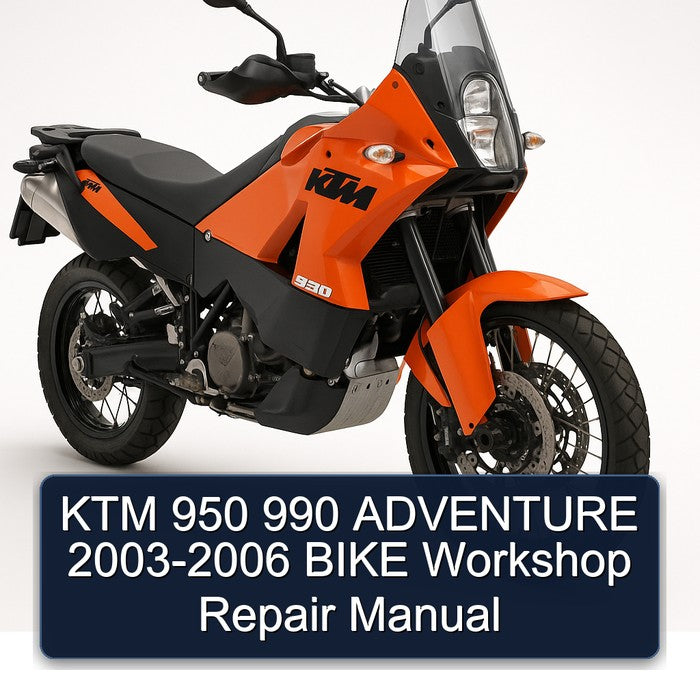 2003-2006 KTM 950 990 Adventure - Bike Service Repair Workshop Manual PDF