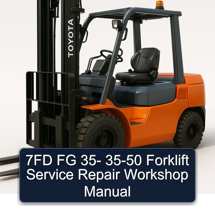 7FD FG -50 Forklift Service Repair Workshop Manual PDF