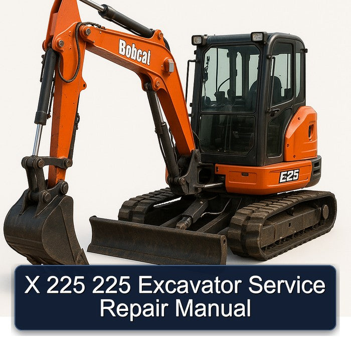 X 225 Excavator Service Repair Workshop Manual PDF