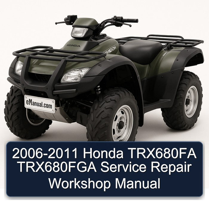 2006-2011 Honda TRX680FA TRX680FGA Service Repair Workshop Manual PDF