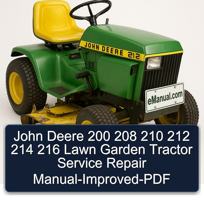 John Deere 200 208 210 212 214 216 Lawn Garden Tractor -improved Service Repair Workshop Manual