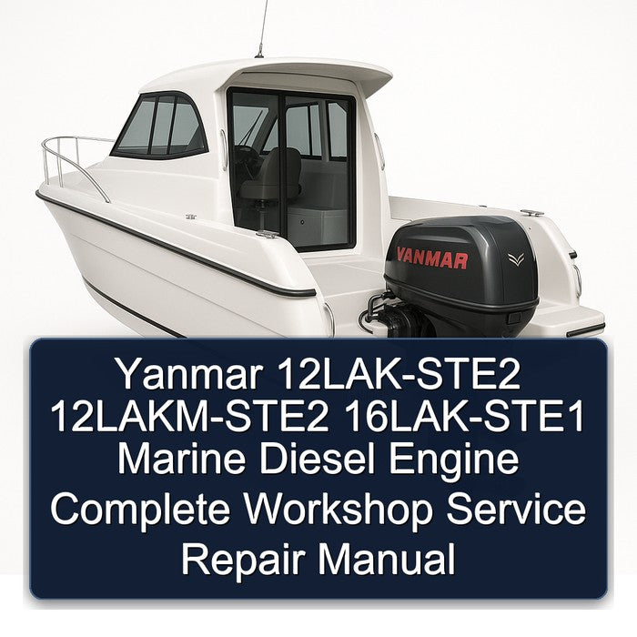 Yanmar 12LAK-STE2 12lakm-ste2 16LAK-STE1 Marine Diesel Engine Service Repair Workshop Manual