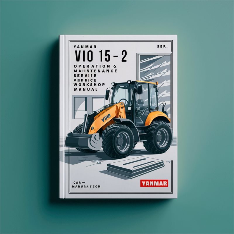 Yanmar Vio 15-2 Excavator Operation Maintenance Service Repair Workshop Manual