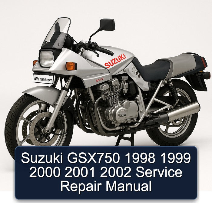 1998-2002 Suzuki GSX Series GSX750 Service Repair Workshop Manual