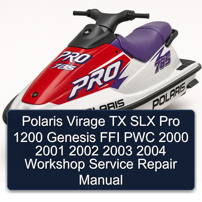 2000-2004 Polaris Virage TX SLX Pro 1200 Genesis FFI PWC Service Repair Workshop Manual