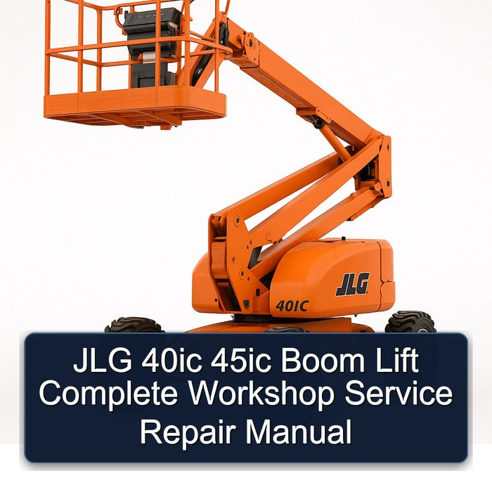 JLG 40IC 45IC Boom Lift Service Repair Workshop Manual