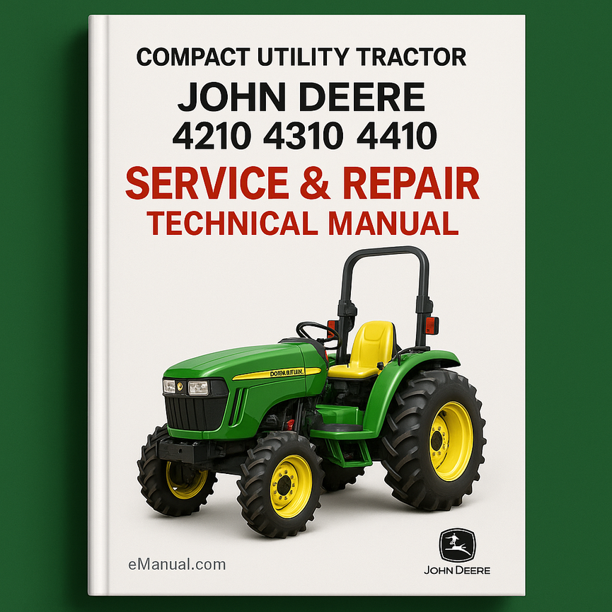 John Deere Compact Utility Tractor 4210 4310 4410 Service Repair Technical Manual TM1985
