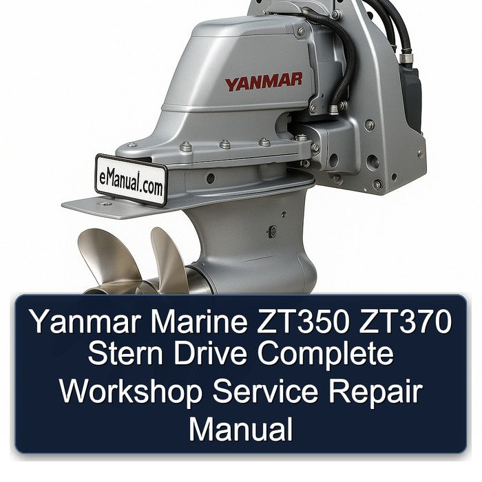Yanmar Marine ZT350 ZT370 Stern Drive Service Repair Workshop Manual