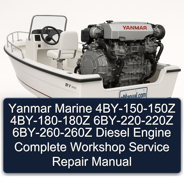 Yanmar Marine 4by-150-150z 4by-180-180z 6by-220-220z 6by-260-260z Diesel Engine Service Repair Workshop Manual