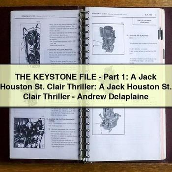 THE KEYSTONE FILE-Part 1: A Jack Houston St. Clair Thriller: A Jack Houston St. Clair Thriller-Andrew Delaplaine