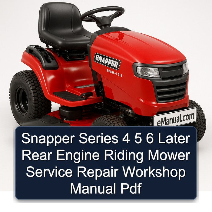 Snapper Series 4 5 6 Later Rear Engine Riding Mower Service Repair Workshop Manual