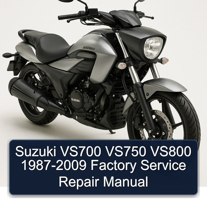 1987-2009 Suzuki Intruder VS700 VS750 VS800 Service Repair Workshop Manual
