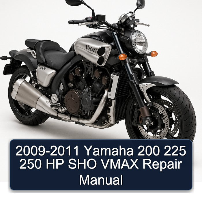 2009-2011 Yamaha 200 225 250 HP SHO Vmax Service Repair Workshop Manual