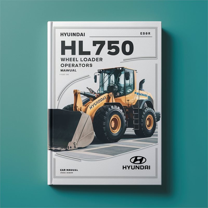 Hyundai HL750 Wheel Loader Owners Operators Operator's Manual