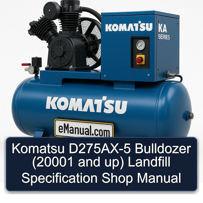 Komatsu D275ax-5 Bulldozer (20001 Up) Landfill Shop Service Repair Workshop Manual