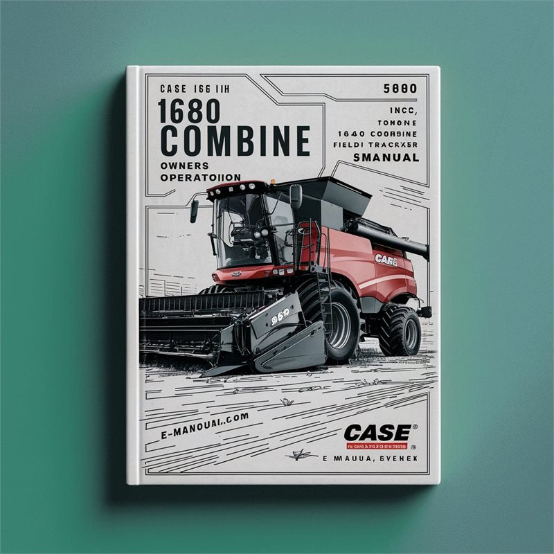Case IH 1680 Combine (inc 1640 1660 Field Tracker Supplements) Owners Operators Operator's Manual