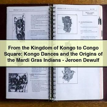 From the Kingdom of Kongo to Congo Square: Kongo Dances and the Origins of the Mardi Gras Indians-Jeroen Dewulf