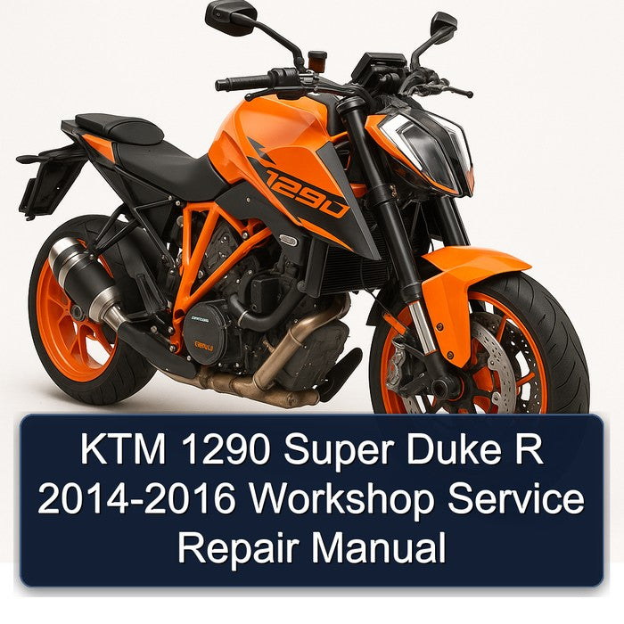 2014-2016 KTM 1290 Super Duke R Service Repair Workshop Manual
