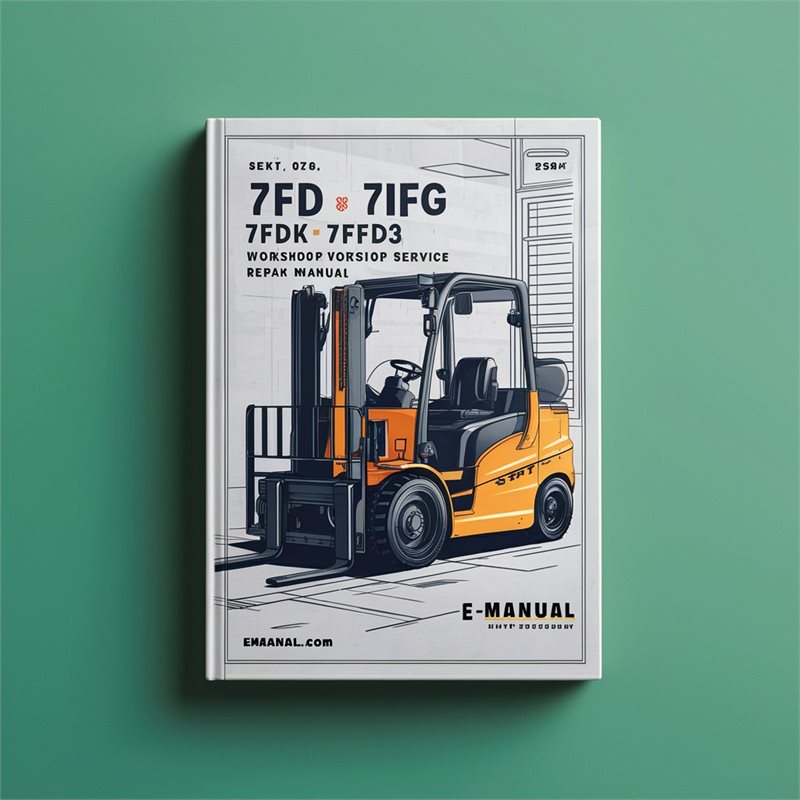 7FD 7FG 7FGK 7FDK 7FGA 7FDA Forklift Service Repair Workshop Manual