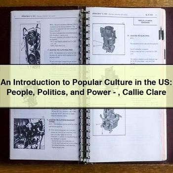 An Introduction to Popular Culture in the US: People Politics and Power-Callie Clare