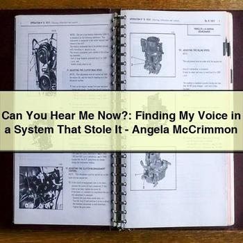 Can You Hear Me Now?: Finding My Voice in a System That Stole It-Angela McCrimmon