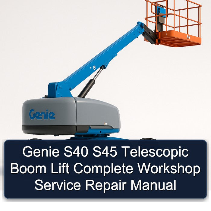 Genie S40 S45 Telescopic Boom Lift Service Repair Workshop Manual
