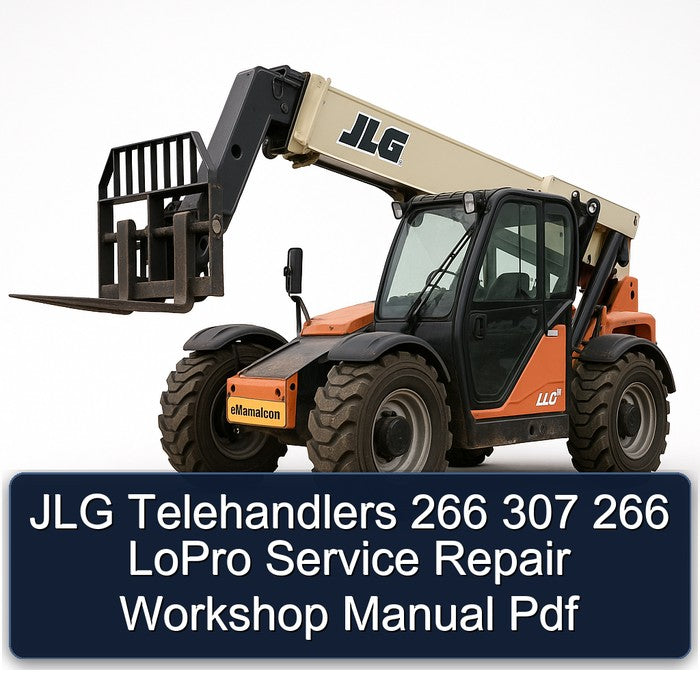 JLG Telehandlers 266 307 Lopro Service Repair Workshop Manual
