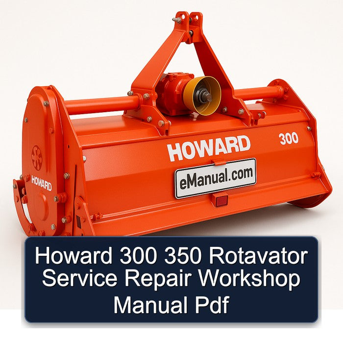 Howard 300 350 Rotavator Service Repair Workshop Manual