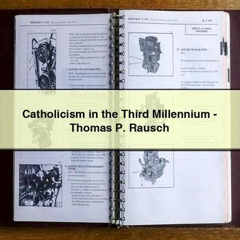 Catholicism in the Third Millennium-Thomas P. Rausch