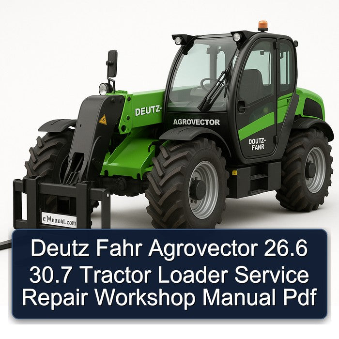 Deutz Fahr Agrovector 26.6 30.7 Tractor Loader Service Repair Workshop Manual