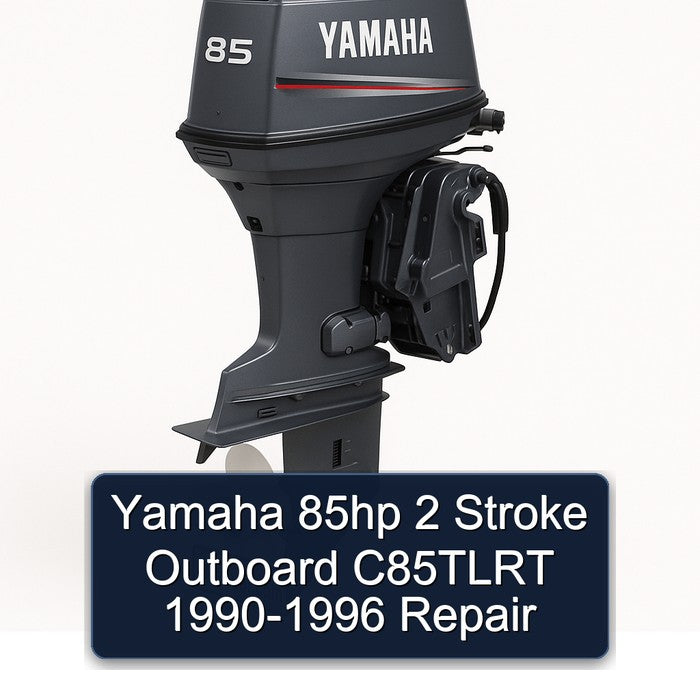 1990-1996 Yamaha 85HP 2 Stroke Outboard C85TLRT Service Repair Workshop Manual