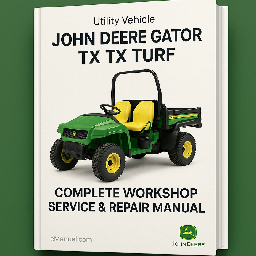 John Deere Gator TX TX Turf Utility Vehicle Complete Workshop Service Repair Manual