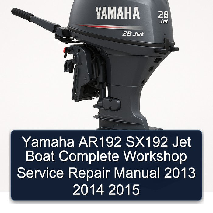 2013-2015 Yamaha AR192 SX192 Jet Boat Service Repair Workshop Manual