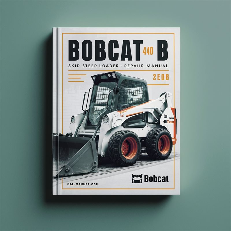 Bobcat 440 B Skid Steer Loader Service Repair Workshop Manual