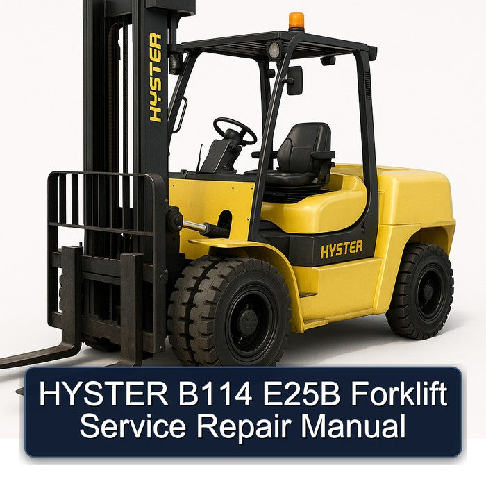 Hyster B114 E25B Forklift Service Repair Workshop Manual