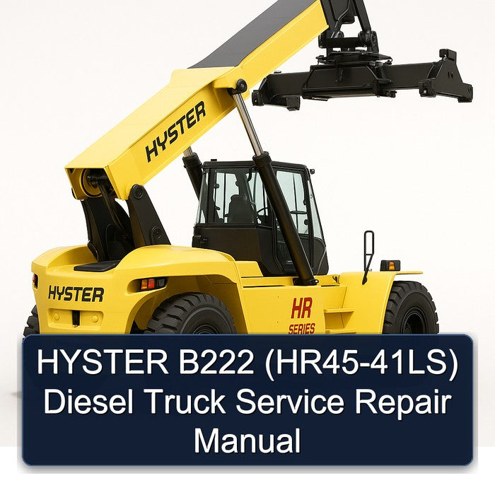 Hyster B222 (HR45-41LS) Diesel Truck Service Repair Workshop Manual