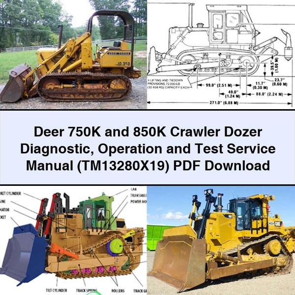 Deer 750K 850K Crawler Dozer Diagnostic Operation Test (TM13280X19) Service Repair Workshop Manual