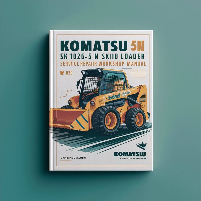 Komatsu SK1026 5N Skid Steer Loader Service Repair Workshop Manual