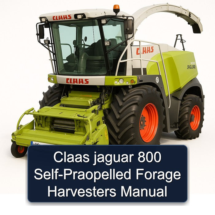 Claas Jaguar 800 Self-praopelled Forage Harvesters Service Repair Workshop Manual