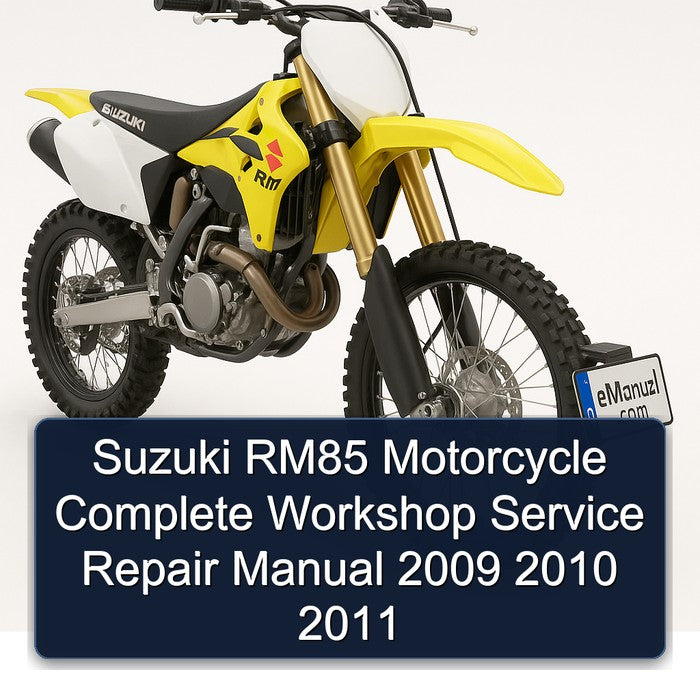 2009-2011 Suzuki RM Series RM85 Motorcycle Service Repair Workshop Manual