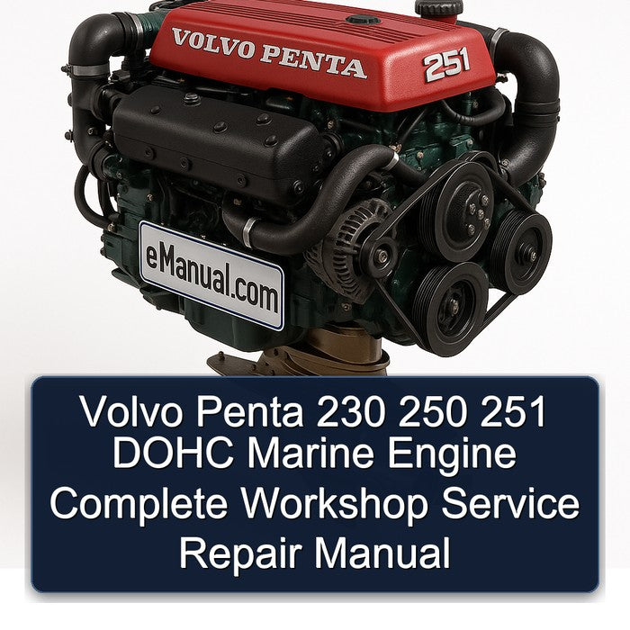 Volvo Penta 230 250 251 DOHC Marine Engine Service Repair Workshop Manual