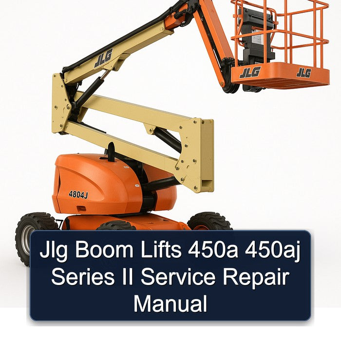 Jlg Boom Lifts 450A 450AJ Series II Service Repair Workshop Manual