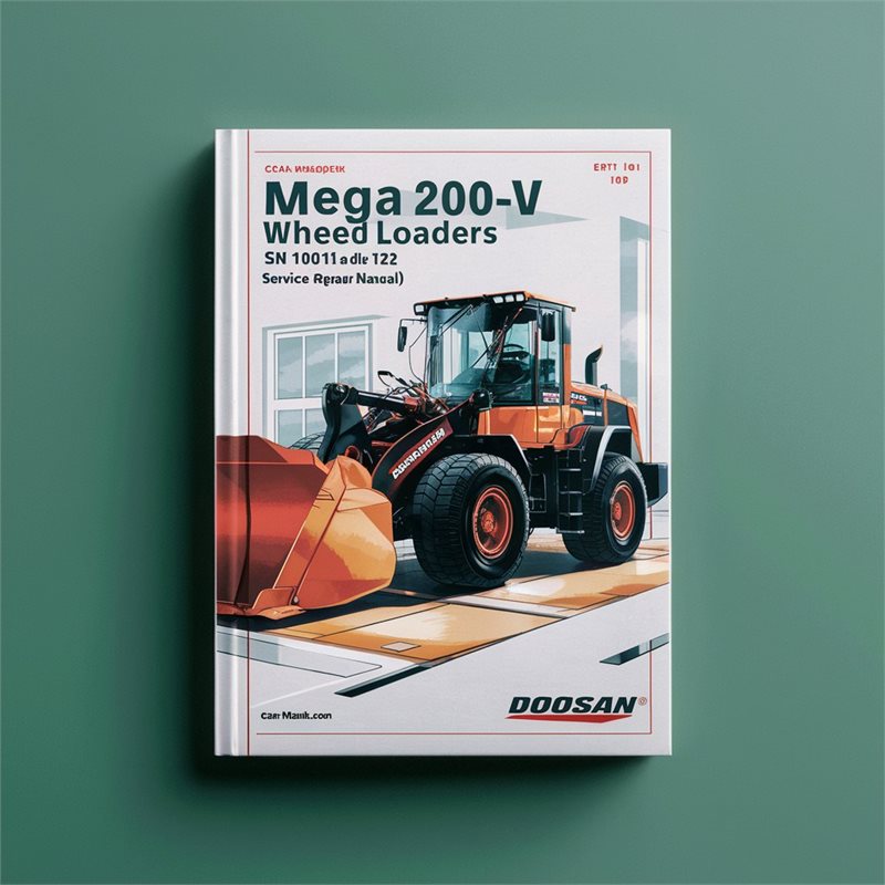 Doosan Mega 200-V Wheel Loaders SN 1001 UP (tier 1 Tier 2) Service Repair Workshop Manual