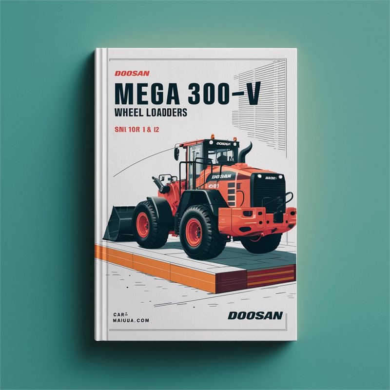 Doosan Mega 300-V Wheel Loaders SN 1001 UP (tier 1 2) Service Repair Workshop Manual
